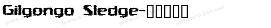 Gilgongo Sledge字体转换